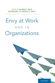 Title: Envy at Work and in Organizations, Author: Richard H. Smith