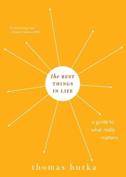 The Best Things Life: A Guide to What Really Matters