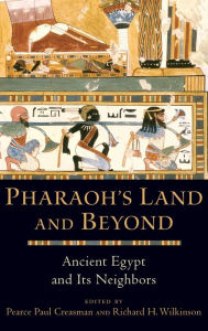 Title: Pharaoh's Land and Beyond: Ancient Egypt and Its Neighbors, Author: Pearce Paul Creasman