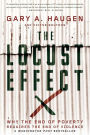 The Locust Effect: Why the End of Poverty Requires the End of Violence