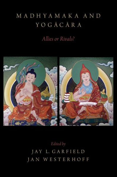 Madhyamaka and Yogacara: Allies or Rivals?