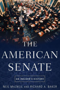 Title: The American Senate: An Insider's History, Author: Neil MacNeil