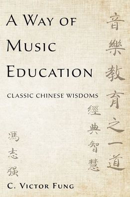 A Way of Music Education: Classic Chinese Wisdoms