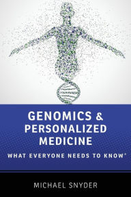 Title: Genomics and Personalized Medicine: What Everyone Needs to Knowï¿½, Author: Michael Snyder