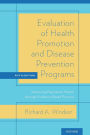 Evaluation of Health Promotion and Disease Prevention Programs: Improving Population Health through Evidence-Based Practice / Edition 5