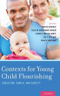 Contexts for Young Child Flourishing: Evolution, Family, and Society