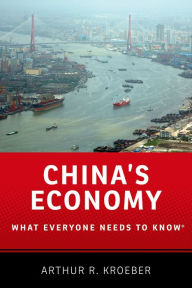 Title: China's Economy: What Everyone Needs to Know®, Author: Arthur R. Kroeber