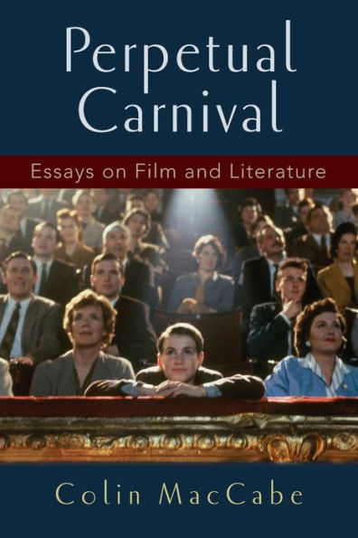 Perpetual Carnival: Essays on Film and Literature