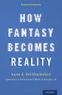 How Fantasy Becomes Reality: Information and Entertainment Media in Everyday Life, Revised and Expanded