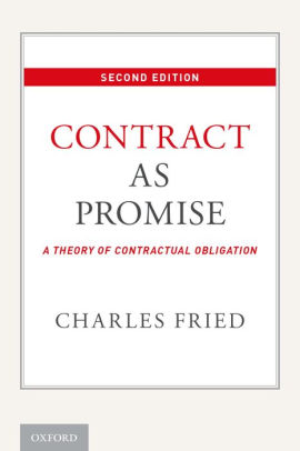 Contract As Promise A Theory Of Contractual Obligation By