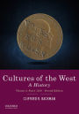 Cultures of the West: A History, Volume 2: Since 1350 / Edition 2