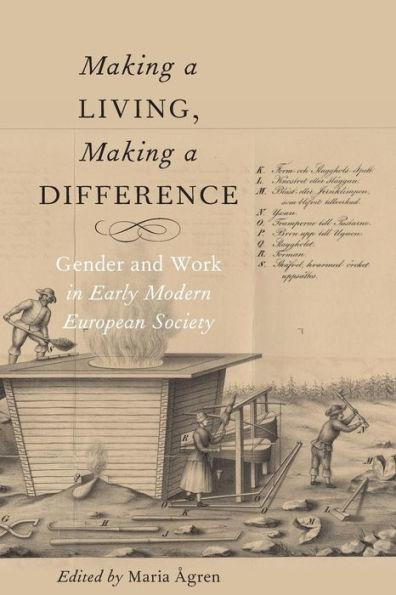 Making a Living, Making a Difference: Gender and Work in Early Modern European Society