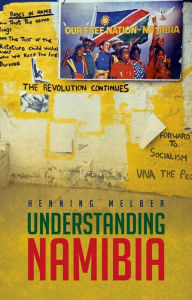 Title: Understanding Namibia: The Trials of Independence, Author: Henning Melber