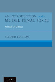 Title: An Introduction to the Model Penal Code, Author: Markus D. Dubber