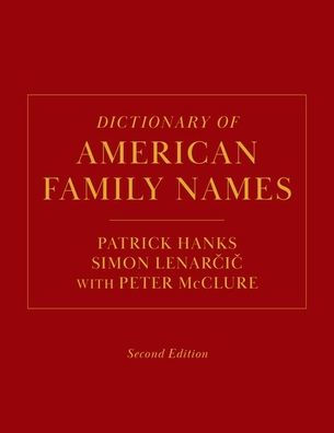 Dictionary of American Family Names, 2nd Edition: 5-Volume Set