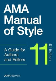AMA MANUAL OF STYLE, 11th EDITION / Edition 11