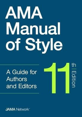 AMA Manual of Style: A Guide for Authors and Editors / Edition 11