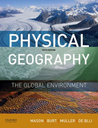 Title: Physical Geography: The Global Environment / Edition 5, Author: Joseph Mason