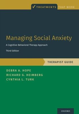 Managing Social Anxiety, Therapist Guide: A Cognitive-Behavioral Therapy Approach / Edition 3