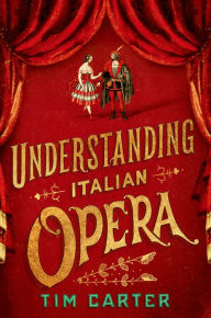Title: Understanding Italian Opera, Author: Tim Carter