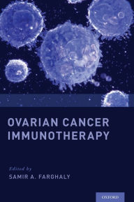 Title: Ovarian Cancer Immunotherapy, Author: Samir A. Farghaly