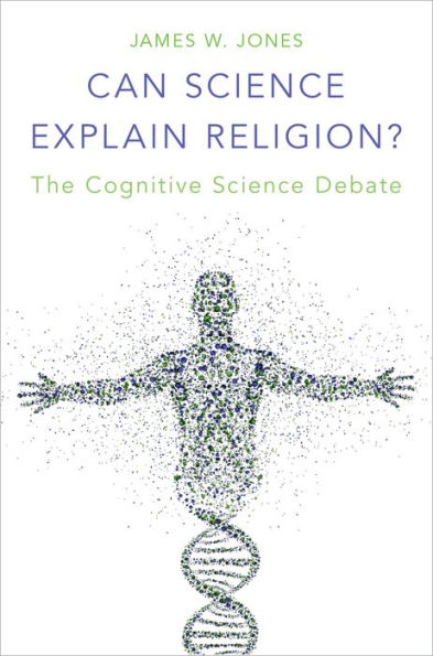 Can Science Explain Religion?: The Cognitive Science Debate