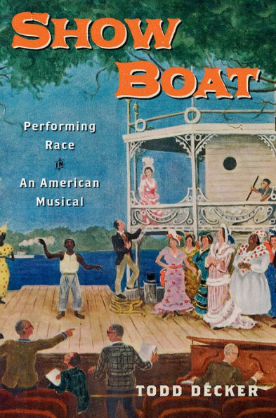 Show Boat: Performing Race in an American Musical