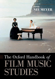 Title: The Oxford Handbook of Film Music Studies, Author: David Neumeyer