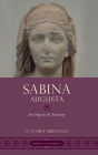 Sabina Augusta: An Imperial Journey