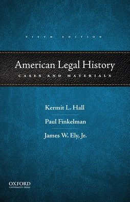American Legal History: Cases and Materials / Edition 5