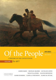 Free online downloadable books Of the People: A History of the United States, Volume I: To 1877, with Sources (English literature)