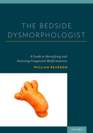 Title: The Bedside Dysmorphologist, Author: William Reardon