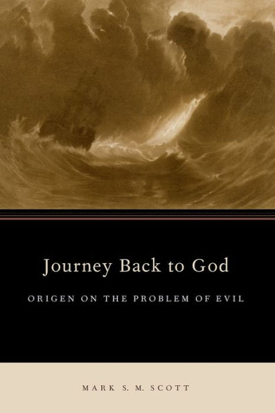 Journey Back to God: Origen on the Problem of Evil