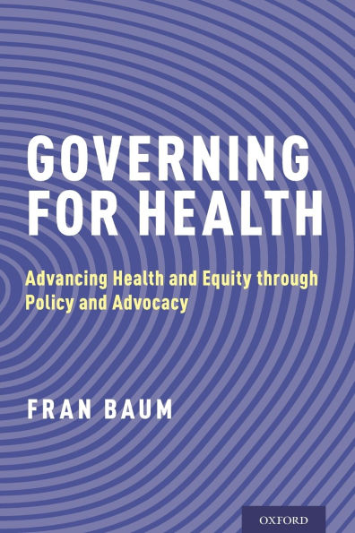 Governing for Health: Advancing Health and Equity through Policy and Advocacy