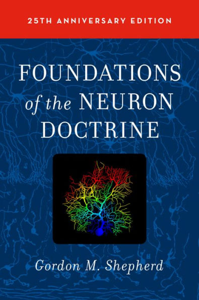 Foundations of the Neuron Doctrine: 25th Anniversary Edition / Edition 2