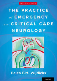 Free ebook txt download The Practice of Emergency and Critical Care Neurology 9780190259556 (English literature) by Eelco FM Wijdicks