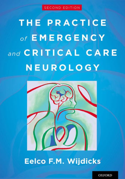 The Practice of Emergency and Critical Care Neurology / Edition 2