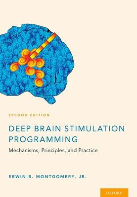 Deep Brain Stimulation Programming: Mechanisms, Principles and Practice / Edition 2