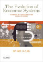 The Evolution of Economic Systems: Varieties of Capitalism in the Global Economy / Edition 1