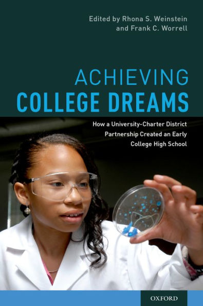 Achieving College Dreams: How a University-Charter District Partnership Created an Early High School