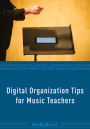 Digital Organization Tips for Music Teachers