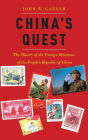 China's Quest: The History of the Foreign Relations of the People's Republic, revised and updated