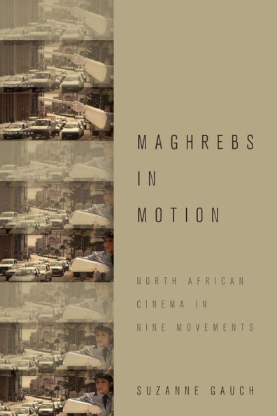 Maghrebs Motion: North African Cinema Nine Movements