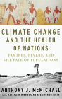 Climate Change and the Health of Nations: Famines, Fevers, and the Fate of Populations