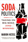 Soda Politics: Taking on Big Soda (And Winning)