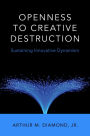 Openness to Creative Destruction: Sustaining Innovative Dynamism