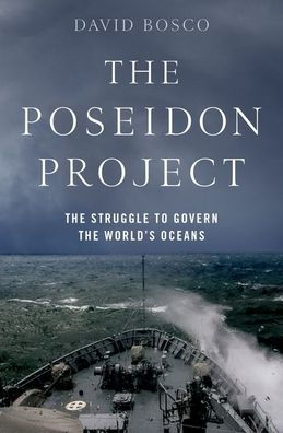 the Poseidon Project: Struggle to Govern World's Oceans