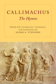 Title: Callimachus: The Hymns, Author: Susan A. Stephens