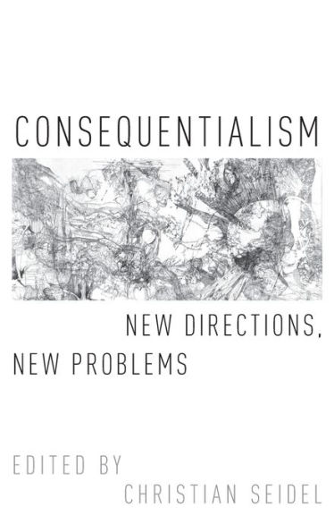 Consequentialism: New Directions, Problems
