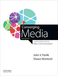 E book for mobile free download Converging Media: A New Introduction to Mass Communication 9780190271510 in English PDF by John V. Pavlik, Shawn McIntosh